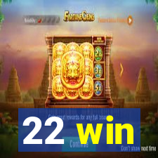 22 win